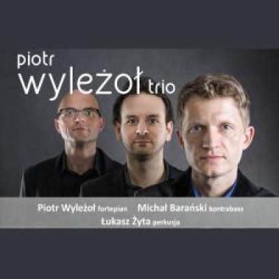 Piotr Wylezol Trio /PL/