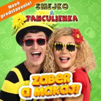 Smejko a Tanculienka - Zaber a makaj!