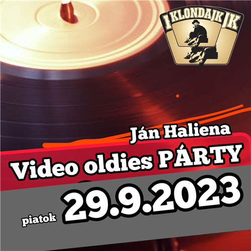 29.9.2023 / Video oldies PÁRTY s Janom Halienom