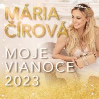 MÁRIA ČÍROVÁ - MOJE VIANOCE 2023