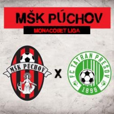 MŠK PÚCHOV - FC TATRAN PREŠOV
