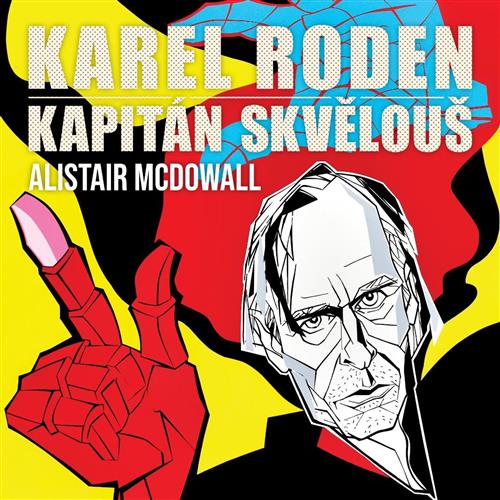 Karel Roden: Kapitán Skvělouš | 9. 1. | Nováky