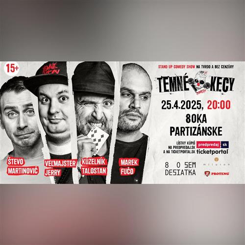 TEMNÉ KECY 25.4.2025 I OSEMDESIATKA