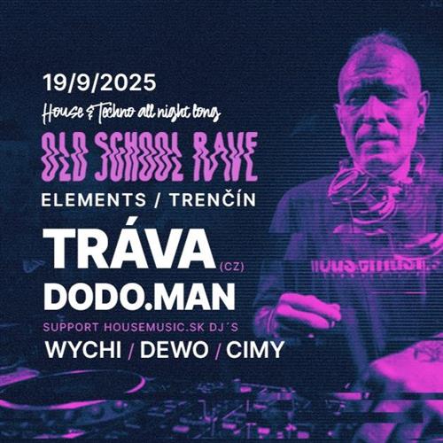 OLD SCHOOL RAVE w/ DJ TRÁVA