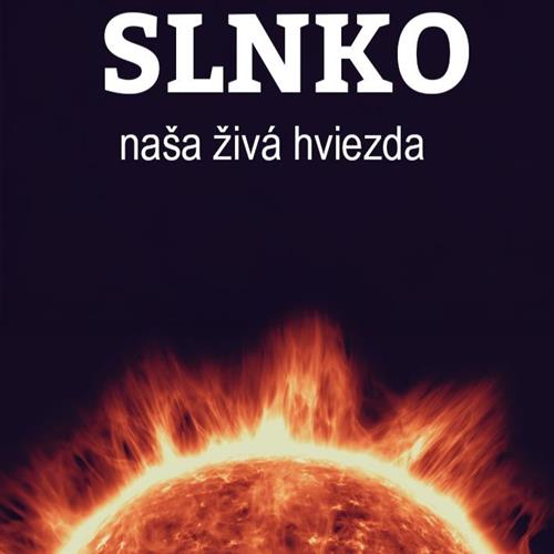 Objavte vesmír (v mobilnom planetáriu) - Slnko, naša živá hviezda