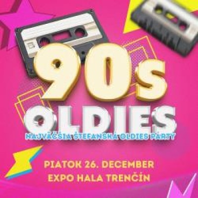 90´S OLDIES - NAJVÄČŠIA ŠTEFANSKÁ OLDIES PÁRTY - Trenčín