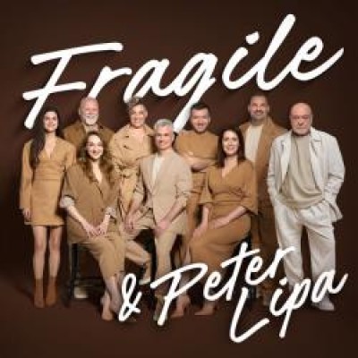 FRAGILE &amp; Peter Lipa