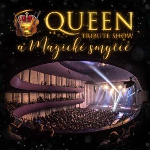 QUEEN TRIBUTE SHOW A MAGICKÉ SMYČCE