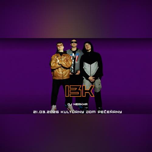 13K // DJ NERKHA // KD Pečeňany //streetxevents