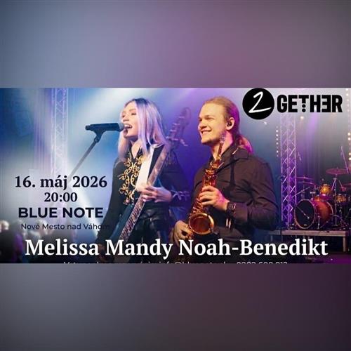 2GETHER - Melissa Mandy & Noah Benedikt