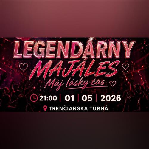 💘LEGENDÁRNY MÁJALES - Máj, lásky čas 💘 TRENČIANSKA TURNÁ 1.5.