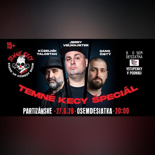 Temné kecy špeciál 27.6.2026 I Osemdesiatka Partizánske